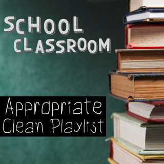 Diverse: School Classroom Appropriate Clean Playlist
