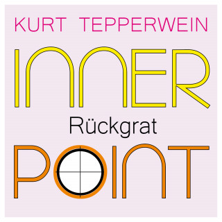 Kurt Tepperwein: Inner Point - Rückgrat