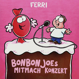 Ferri Georg Feils: Bonbon Joes Mitmach Konzert