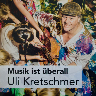 Uli Kretschmer: Musik ist überall