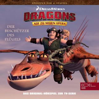 Dragons - Auf zu neuen Ufern: Folge 39: Der Beschützer des Flügels (Das Original-Hörspiel zur TV-Serie)