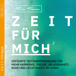 Benita Brunner: Zeit Für Mich