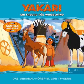Yakari: Folge 36: Ein Freund Für Wirbelwind (Das Original-Hörspiel zur TV-Serie)