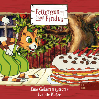 Pettersson und Findus: Folge 1: Eine Geburtstagstorte für die Katze + zwei weitere Geschichten (Das Original-Hörspiel zur TV-Serie)