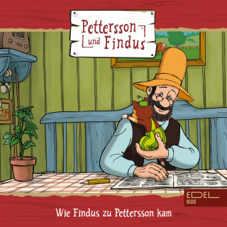 Pettersson und Findus: Folge 5: Wie Findus zu Pettersson kam + zwei weitere Geschichten (Das Original-Hörspiel zur TV-Serie)