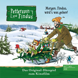 Pettersson und Findus: Morgen, Findus, wird's was geben! (Das Original-Hörspiel zum Kinofilm)