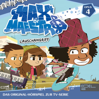 Max & Maestro: Folge 4: Lauschangriff (Das Original-Hörspiel zur TV-Serie)