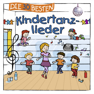 Simone Sommerland, Karsten Glück, die Kita-Frösche: Die 30 besten Kindertanzlieder
