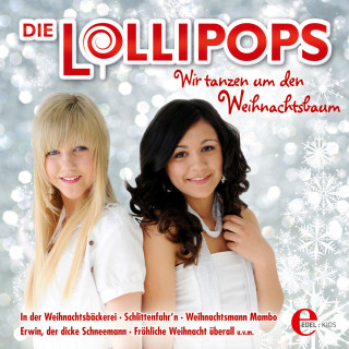 Die Lollipops: Wir tanzen um den Weihnachtsbaum