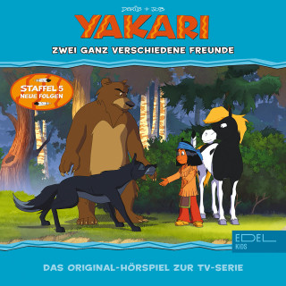 Yakari: Folge 37: Zwei ganz verschiedene Freunde (Das Original-Hörspiel zur TV-Serie)