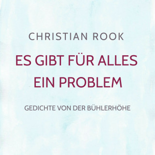 Christian Rook: Es gibt für alles ein Problem