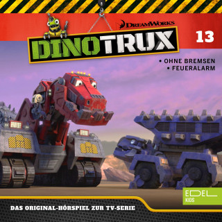 Dinotrux: Folge 13: Ohne Bremsen / Feueralarm (Das Original-Hörspiel zur TV-Serie)
