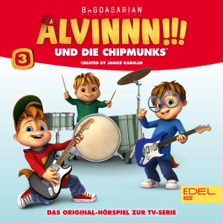 Alvinnn!!! und die Chipmunks: Folge 3 (Das Original-Hörspiel zur TV-Serie)