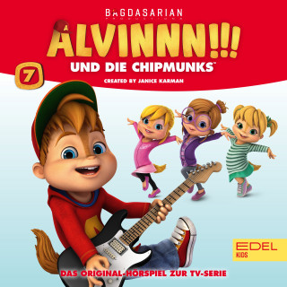 Alvinnn!!! und die Chipmunks: Folge 7 (Original Hörspiel zur TV-Serie)