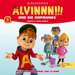 Alvinnn!!! und die Chipmunks: Folge 5 (Original Hörspiel zur TV-Serie)