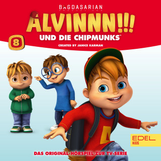 Alvinnn!!! und die Chipmunks: Folge 8 (Original Hörspiel zur TV-Serie)