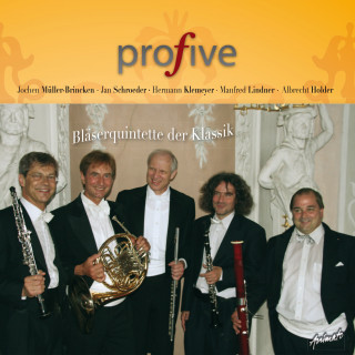 ProFive - Die süddeutschen Bläsersolisten: Bläserquintette der Klassik