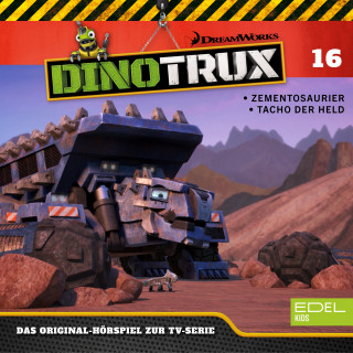 Dinotrux: Folge 16: Zementosaurier / Tacho der Held (Das Original-Hörspiel zur TV-Serie)