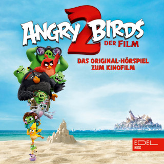 Angry Birds: Angry Birds 2 (Das Original-Hörspiel zum Kinofilm)