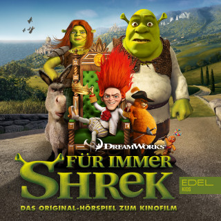 Shrek: Für immer Shrek (Das Original-Hörspiel zum Kinofilm)