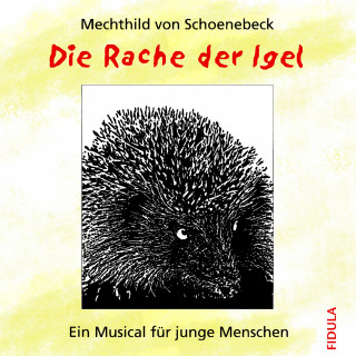 Mechthild von Schoenebeck: Die Rache der Igel
