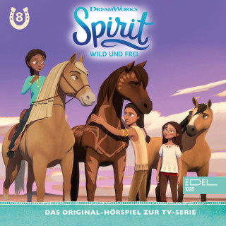 Spirit: Folge 8: Der Indianer / Auf Fossilienjagd (Das Original-Hörspiel zur TV-Serie)