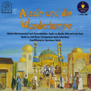 Gastspieltheater Zürich: Aladin und die Wunderlampe (Dialekt-Märchenmusical nach Tausendundeine Nacht)
