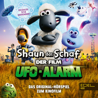 Shaun das Schaf: Ufo-Alarm (Das Original-Hörspiel zum Kinofilm)
