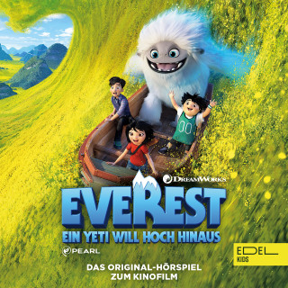 Everest: Ein Yeti will hoch hinaus (Das Original-Hörspiel zum Kinofilm)