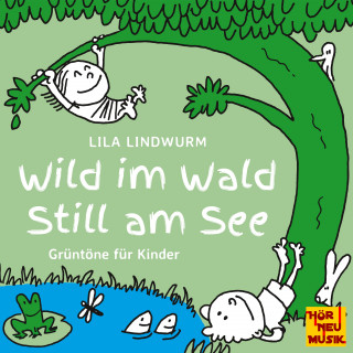 Lila Lindwurm: Wild im Wald: Still am See