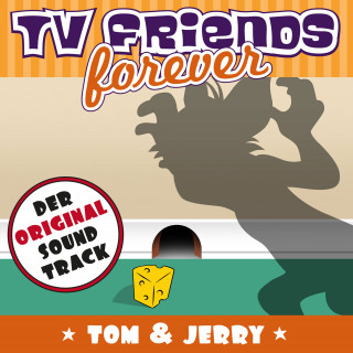 TV Friends Forever: Tom & Jerry - Original Soundtrack
