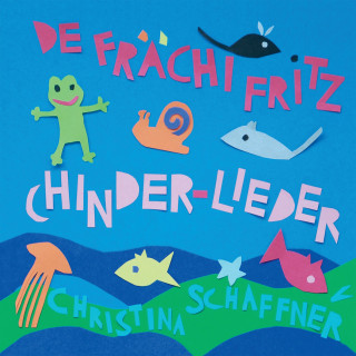 Christina Schaffner: De frächi Fritz