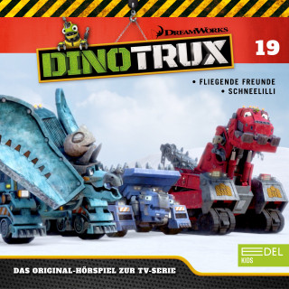Dinotrux: Folge 19: Fliegende Freunde / Schneelilli (Das Original-Hörspiel zur TV-Serie)