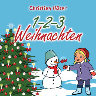Christian Hüser: 1-2-3 Weihnachten