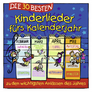 Simone Sommerland, Karsten Glück, die Kita-Frösche: Die 30 besten Kinderlieder fürs Kalenderjahr