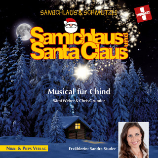 Samichlaus & Schmutzli: Samichlaus und Santa Claus - Musical für Chind