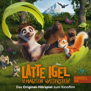 Latte Igel: Latte Igel und der magische Wasserstein (Das Original-Hörspiel zum Kinofilm)
