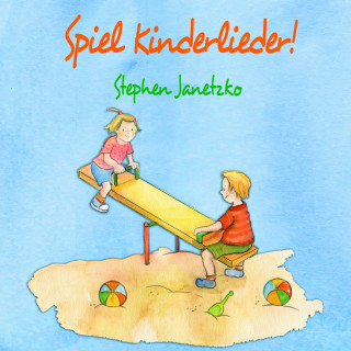 Stephen Janetzko: Spiel Kinderlieder!