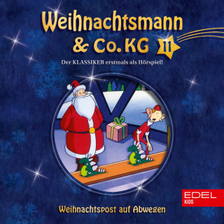 Weihnachtsmann & Co.KG: Folge 11: Weihnachtspost auf Abwegen / Knecht Ruprechts Zauberpuder (Das Original-Hörspiel zur TV-Serie)