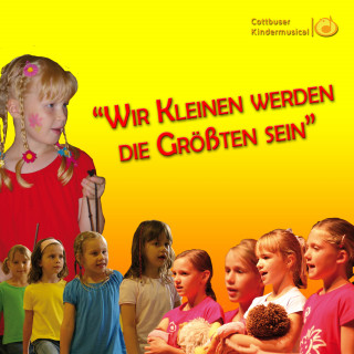 Cottbuser Kindermusical: Wir Kleinen werden die Größten sein