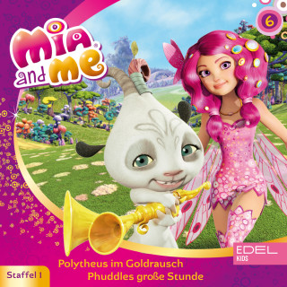 Mia and me: Folge 6: Polytheus im Goldrausch / Phuddles große Stunde (Das Original-Hörspiel zur TV-Serie)