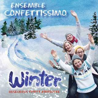 Ensemble Confettissimo: Winter - Haselmaus trifft Winterfee