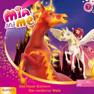 Mia and me: Folge 7: Das Feuer-Einhorn / Der verdorrte Wald (Das Original-Hörspiel zur TV-Serie)