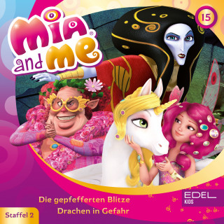 Mia and me: Folge 15: Die gepfefferten Blitze / Drachen in Gefahr (Das Original-Hörspiel zur TV-Serie)