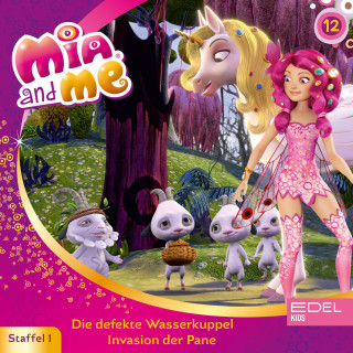 Mia and me: Folge 12: Die defekte Wasserkuppel / Invasion der Pane (Das Original-Hörspiel zur TV-Serie)