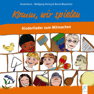 Wolfgang Hering, Bernd Meyerholz: Komm, wir spielen: Kinderlieder zum mitmachen