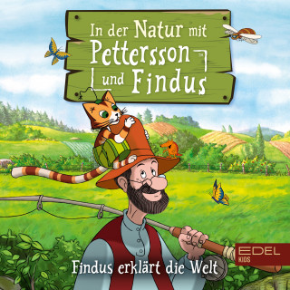 Pettersson und Findus: Findus erklärt die Welt: In der Natur mit Pettersson und Findus (Das Original-Hörspiel zum Naturbuch)