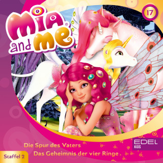 Mia and me: Folge 17: Die Spur des Vaters / Das Geheimnis der vier Ringe (Das Original-Hörspiel zur TV-Serie)