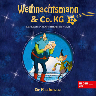 Weihnachtsmann & Co.KG: Folge 12: Die Flaschenpost / Sebastian weiß nicht, was er will (Das Original-Hörspiel zur TV-Serie)