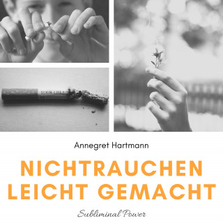 Annegret Hartmann: Nichtrauchen leicht gemacht (Subliminal Power), Vol. 3